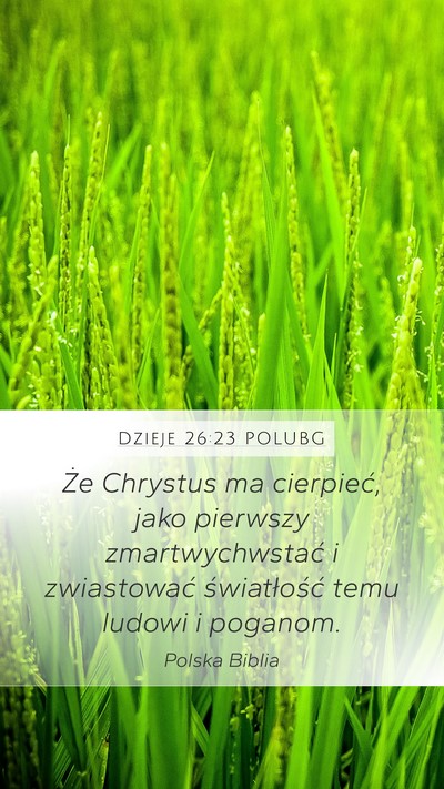 Dzieje 26:23 POLUBG Bible Verse Image