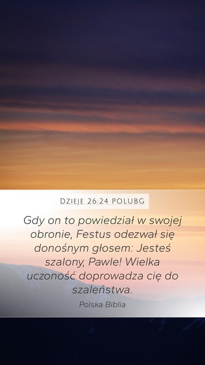Dzieje 26:24 POLUBG Bible Verse Image