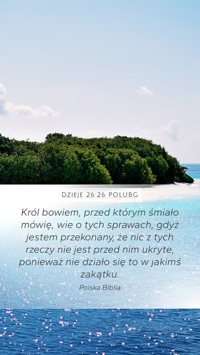 Dzieje 26:26 POLUBG Bible Verse Image