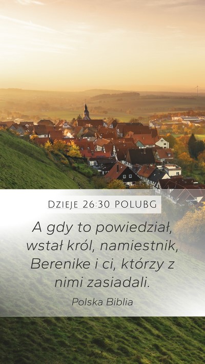Dzieje 26:30 POLUBG Bible Verse Image