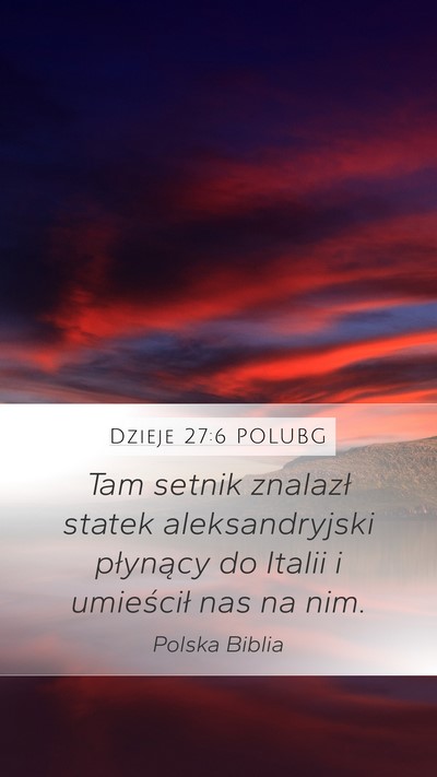 Dzieje 27:6 POLUBG Bible Verse Image