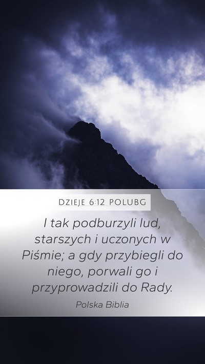 Dzieje 6:12 POLUBG Bible Verse Image
