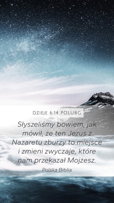 Dzieje 6:14 POLUBG Bible Verse Image