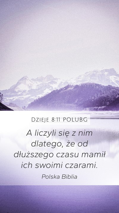 Dzieje 8:11 POLUBG Mobile Phone Wallpaper - A liczyli się z nim dlatego, że od dłuższego - Mobile Bible Verse Wallpaper