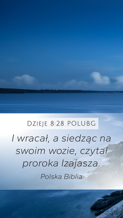 Dzieje 8:28 POLUBG Bible Verse Image