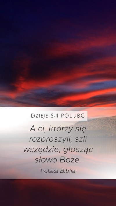 Dzieje 8:4 POLUBG Bible Verse Image
