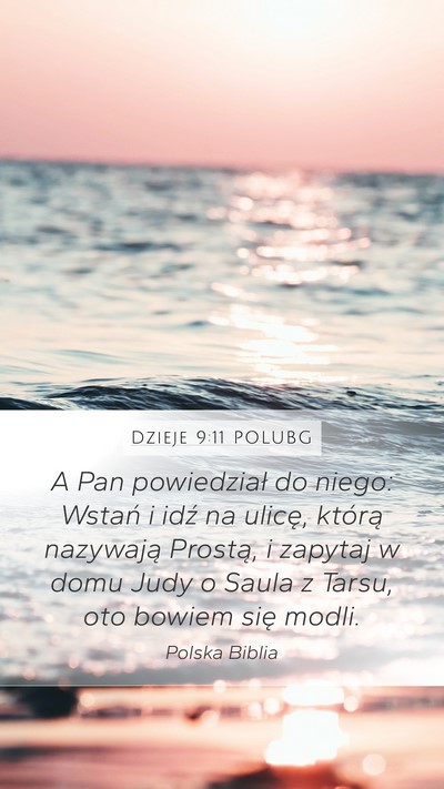 Dzieje 9:11 POLUBG Mobile Phone Wallpaper - A Pan powiedział do niego: Wstań i idź na - Mobile Bible Verse Wallpaper