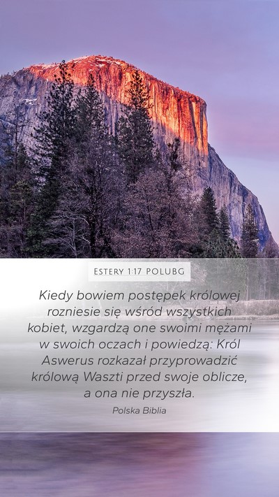 Estery 1:17 POLUBG Mobile Phone Wallpaper - Kiedy bowiem postępek królowej rozniesie się - Mobile Bible Verse Wallpaper