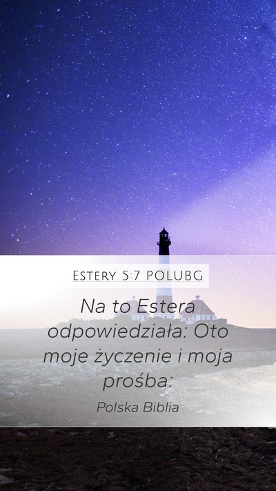 Estery 5:7 POLUBG Mobile Phone Wallpaper - Na to Estera odpowiedziała: Oto moje życzenie i - Mobile Bible Verse Wallpaper
