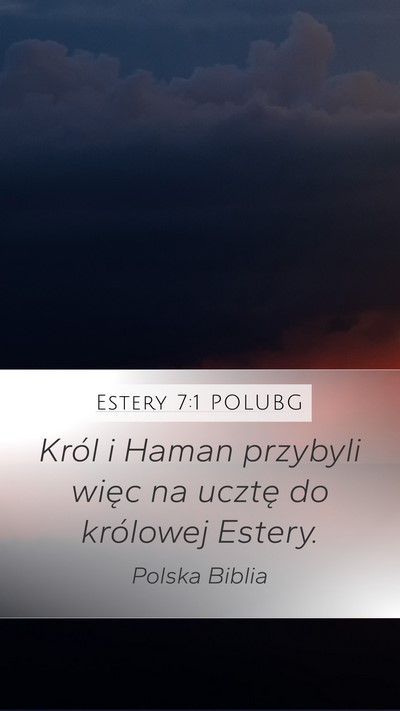 Estery 7:1 POLUBG Mobile Phone Wallpaper - Król i Haman przybyli więc na ucztę do - Mobile Bible Verse Wallpaper