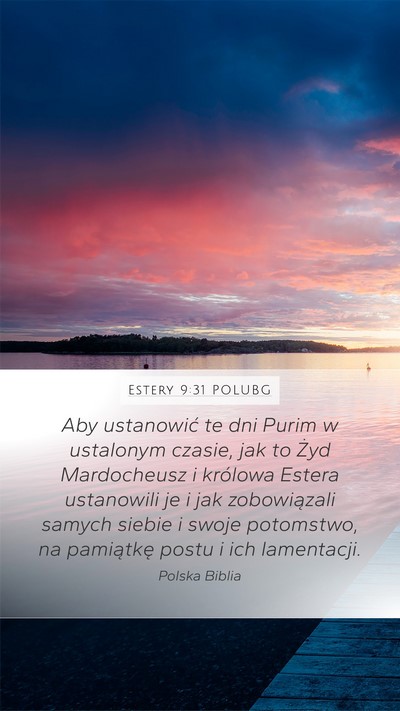 Estery 9:31 POLUBG Mobile Phone Wallpaper - Aby ustanowić te dni Purim w ustalonym czasie, - Mobile Bible Verse Wallpaper