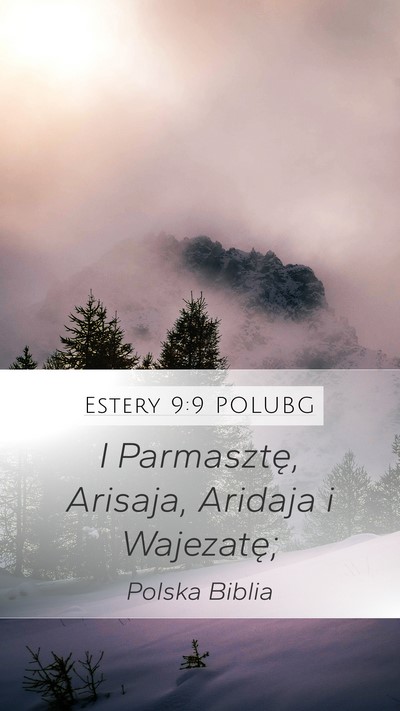 Estery 9:9 POLUBG Mobile Phone Wallpaper - I Parmasztę, Arisaja, Aridaja i - Mobile Bible Verse Wallpaper