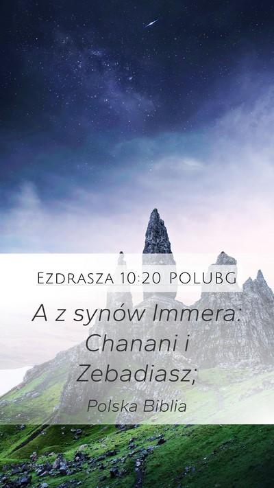 Ezdrasza 10:20 POLUBG Mobile Phone Wallpaper - A z synów Immera: Chanani i - Mobile Bible Verse Wallpaper