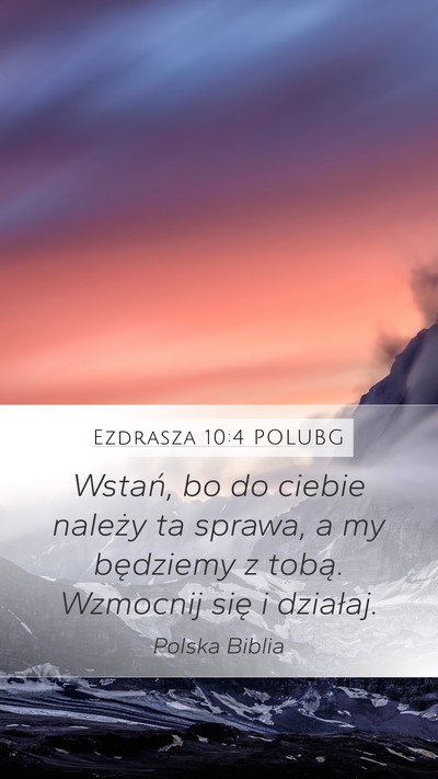 Ezdrasza 10:4 POLUBG Bible Verse Image