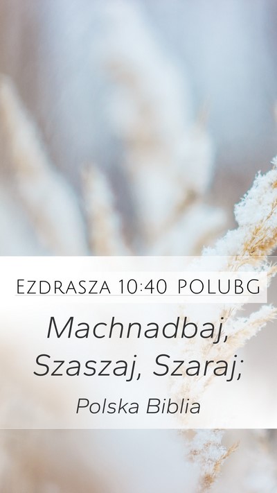 Ezdrasza 10:40 POLUBG Mobile Phone Wallpaper - Machnadbaj, Szaszaj, - Mobile Bible Verse Wallpaper