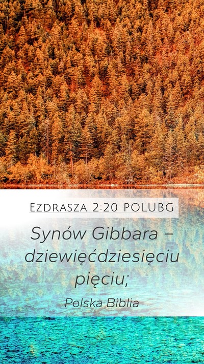 Ezdrasza 2:20 POLUBG Mobile Phone Wallpaper - Synów Gibbara – dziewięćdziesięciu - Mobile Bible Verse Wallpaper