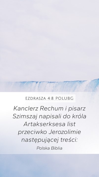 Ezdrasza 4:8 POLUBG Mobile Phone Wallpaper - Kanclerz Rechum i pisarz Szimszaj napisali do - Mobile Bible Verse Wallpaper