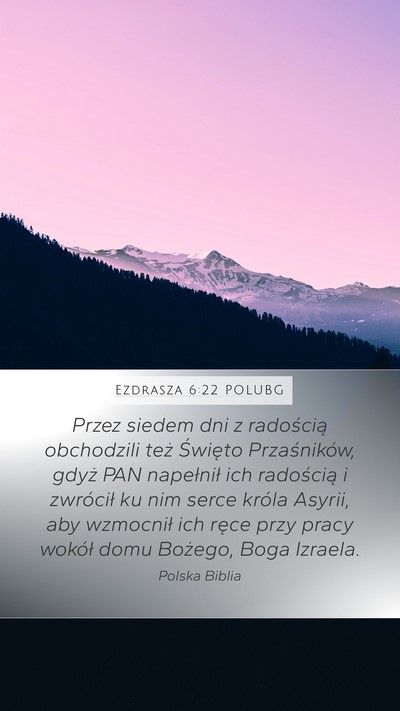 Ezdrasza 6:22 POLUBG Bible Verse Image