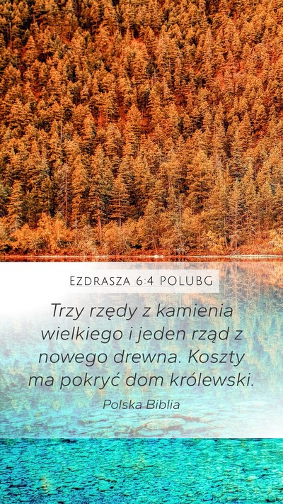 Ezdrasza 6:4 POLUBG Mobile Phone Wallpaper - Trzy rzędy z kamienia wielkiego i jeden rząd z - Mobile Bible Verse Wallpaper