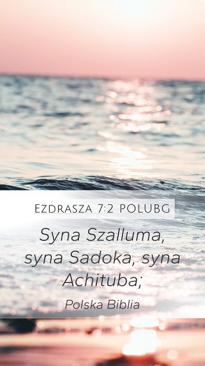 Ezdrasza 7:2 POLUBG Mobile Phone Wallpaper - Syna Szalluma, syna Sadoka, syna - Mobile Bible Verse Wallpaper