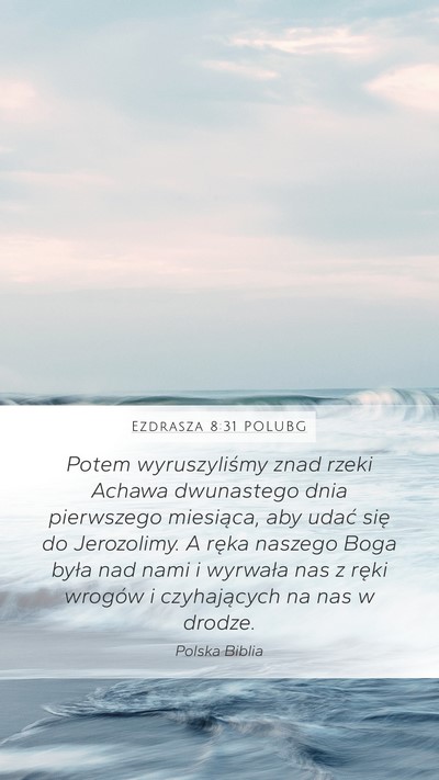 Ezdrasza 8:31 POLUBG Bible Verse Image