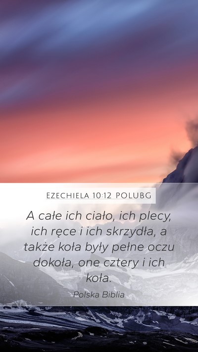 Ezechiela 10:12 POLUBG Mobile Phone Wallpaper - A całe ich ciało, ich plecy, ich ręce i ich - Mobile Bible Verse Wallpaper