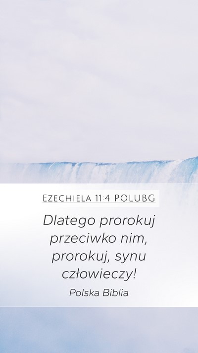 Ezechiela 11:4 POLUBG Mobile Phone Wallpaper - Dlatego prorokuj przeciwko nim, prorokuj, synu - Mobile Bible Verse Wallpaper