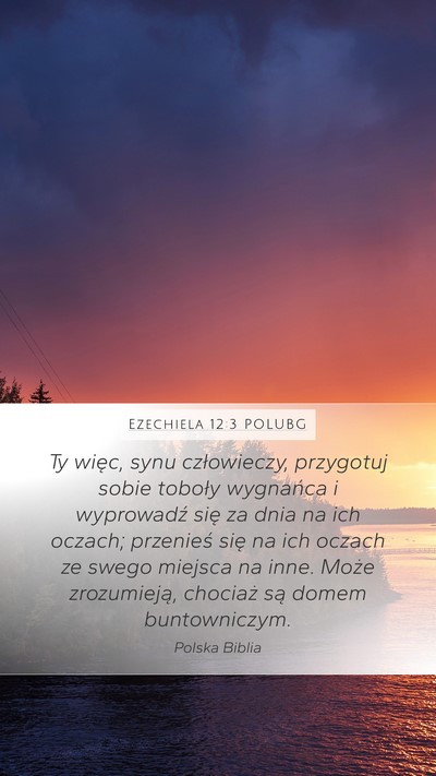 Ezechiela 12:3 POLUBG Bible Verse Image