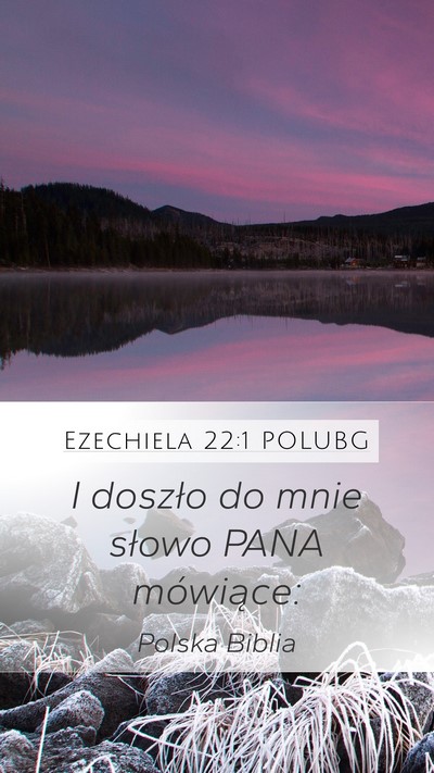 Ezechiela 22:1 POLUBG Mobile Phone Wallpaper - I doszło do mnie słowo PANA - Mobile Bible Verse Wallpaper