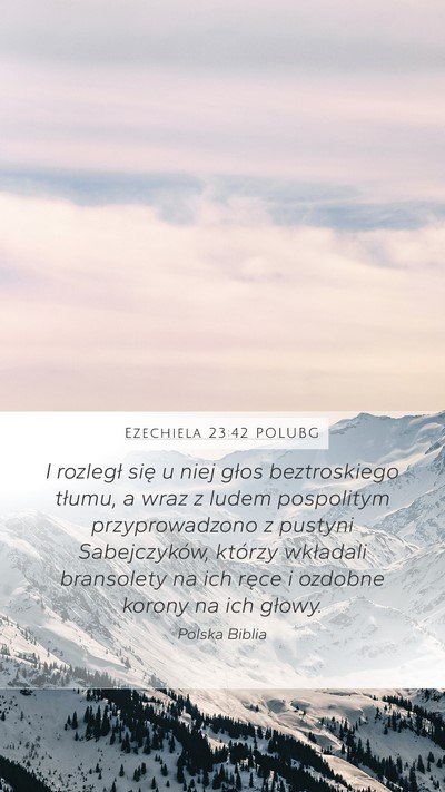 Ezechiela 23:42 POLUBG Bible Verse Image