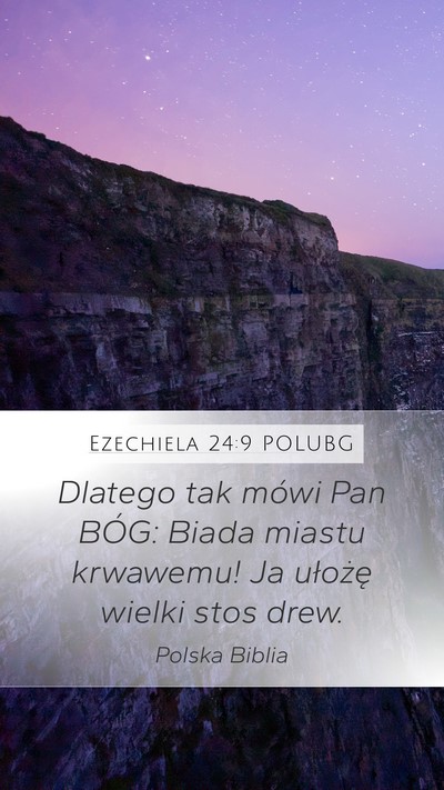 Ezechiela 24:9 POLUBG Bible Verse Image