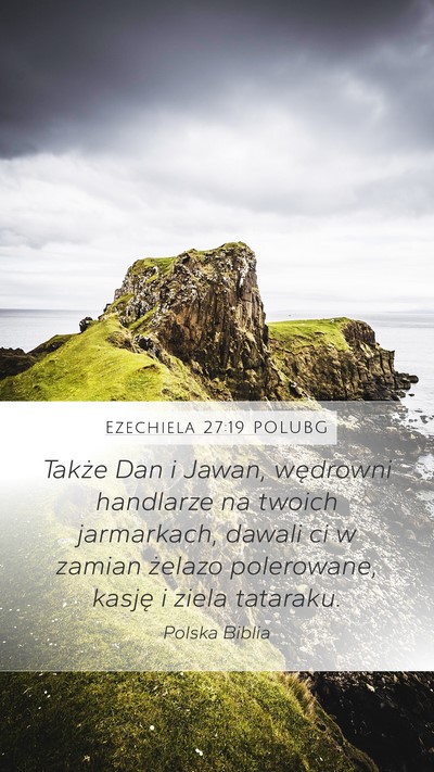 Ezechiela 27:19 POLUBG Bible Verse Image