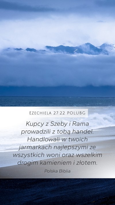 Ezechiela 27:22 POLUBG Bible Verse Image