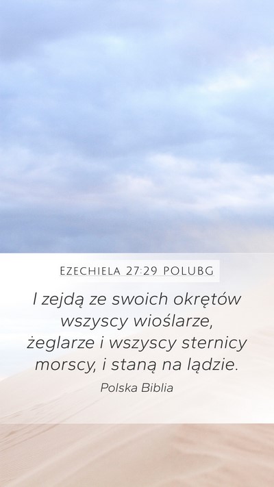 Ezechiela 27:29 POLUBG Mobile Phone Wallpaper - I zejdą ze swoich okrętów wszyscy wioślarze, - Mobile Bible Verse Wallpaper