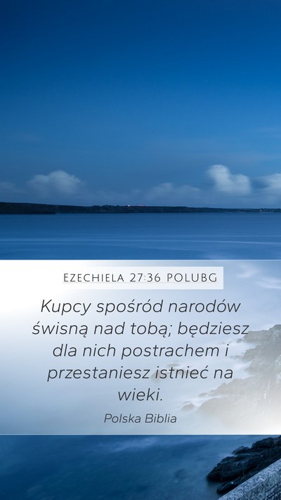 Ezechiela 27:36 POLUBG Mobile Phone Wallpaper - Kupcy spośród narodów świsną nad tobą; - Mobile Bible Verse Wallpaper