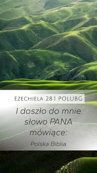 Ezechiela 28:1 POLUBG Mobile Phone Wallpaper - I doszło do mnie słowo PANA - Mobile Bible Verse Wallpaper