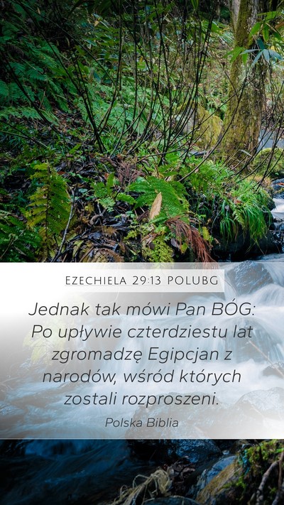Ezechiela 29:13 POLUBG Mobile Phone Wallpaper - Jednak tak mówi Pan BÓG: Po upływie - Mobile Bible Verse Wallpaper