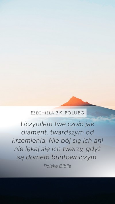 Ezechiela 3:9 POLUBG Bible Verse Image