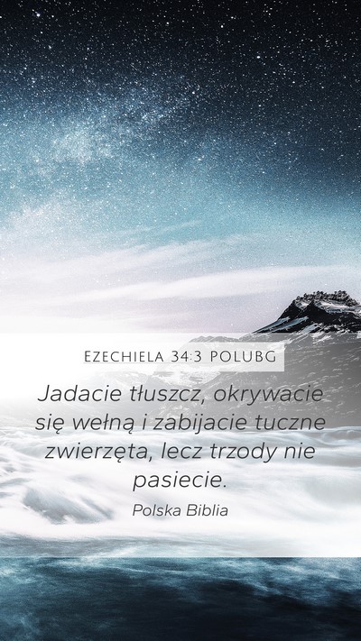 Ezechiela 34:3 POLUBG Mobile Phone Wallpaper - Jadacie tłuszcz, okrywacie się wełną i - Mobile Bible Verse Wallpaper