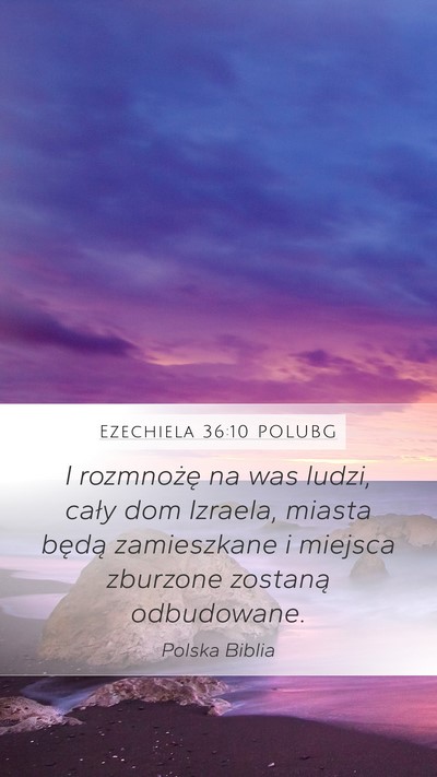 Ezechiela 36:10 POLUBG Mobile Phone Wallpaper - I rozmnożę na was ludzi, cały dom Izraela, - Mobile Bible Verse Wallpaper