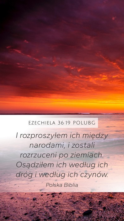 Ezechiela 36:19 POLUBG Mobile Phone Wallpaper - I rozproszyłem ich między narodami, i zostali - Mobile Bible Verse Wallpaper