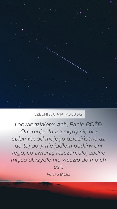Ezechiela 4:14 POLUBG Mobile Phone Wallpaper - I powiedziałem: Ach, Panie BOŻE! Oto moja dusza - Mobile Bible Verse Wallpaper