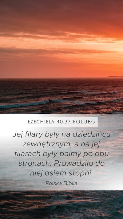 Ezechiela 40:37 POLUBG Bible Verse Image