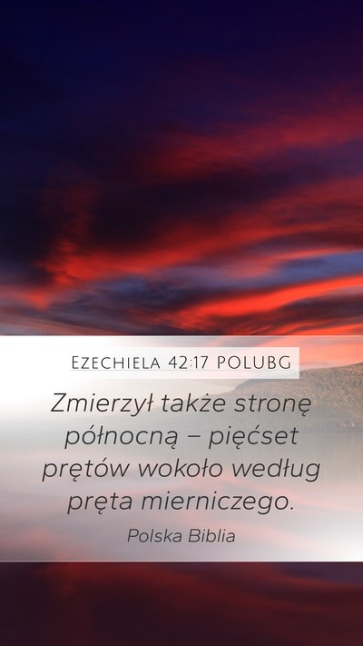 Ezechiela 42:17 POLUBG Mobile Phone Wallpaper - Zmierzył także stronę północną – - Mobile Bible Verse Wallpaper