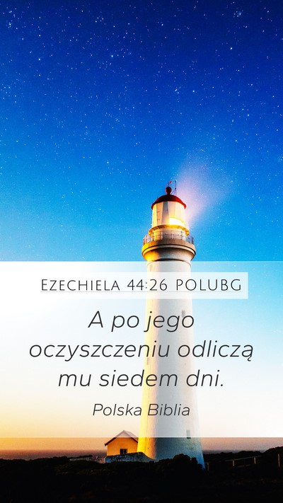 Ezechiela 44:26 POLUBG Mobile Phone Wallpaper - A po jego oczyszczeniu odliczą mu siedem - Mobile Bible Verse Wallpaper