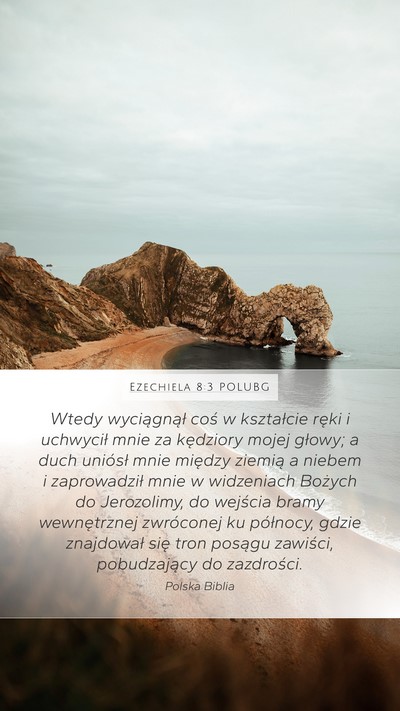 Ezechiela 8:3 POLUBG Bible Verse Image