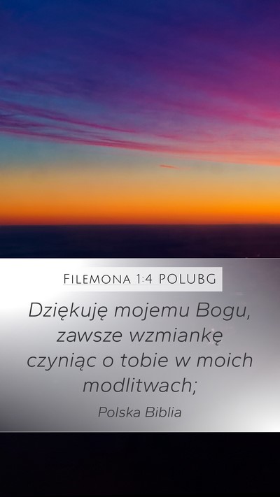 Filemona 1:4 POLUBG Mobile Phone Wallpaper - Dziękuję mojemu Bogu, zawsze wzmiankę czyniąc - Mobile Bible Verse Wallpaper
