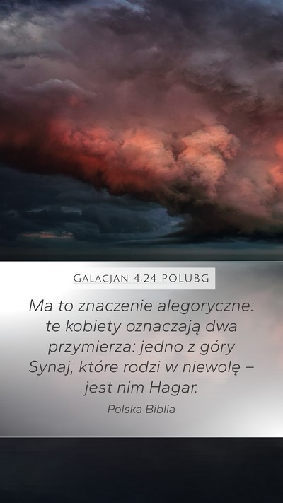 Galacjan 4:24 POLUBG Bible Verse Image