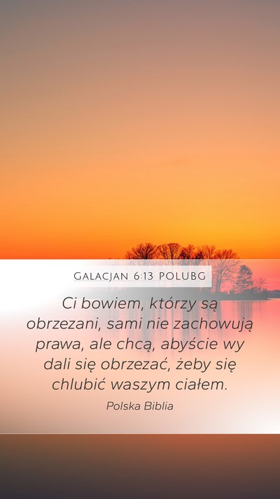 Galacjan 6:13 POLUBG Bible Verse Image