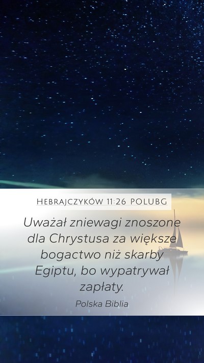 Hebrajczyków 11:26 POLUBG Bible Verse Image
